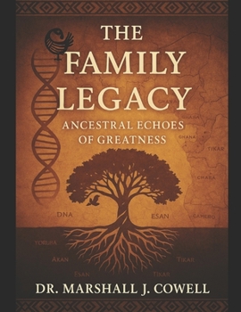 Paperback The Family Legacy: Ancestral Echoes of Greatness Book