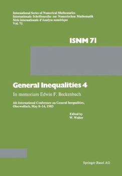 Paperback General Inequalities 4: In Memoriam Edwin F. Beckenbach 4th International Conference on General Inequalities, Oberwolfach, May 8-14, 1983 Book