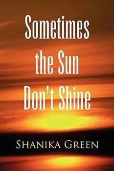 Paperback Sometimes the Sun Don't Shine Book