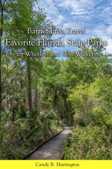 Paperback Barrier-Free Travel: Favorite Florida Parks: for Wheelers and Slow Walkers Book