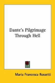 Paperback Dante's Pilgrimage Through Hell Book