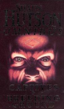 Paperback Shaun Hutson Omnibus Captives & Breeding Ground Book
