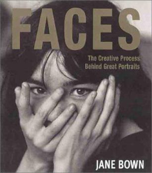 Hardcover Faces: The Creative Process Behind Great Portraits Book