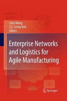 Paperback Enterprise Networks and Logistics for Agile Manufacturing Book