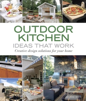Paperback Outdoor Kitchen Ideas That Work: Creative Design Solutions for Your Home Book