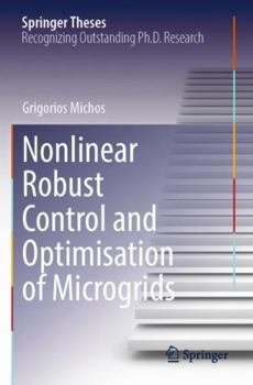 Paperback Nonlinear Robust Control and Optimisation of Microgrids (Springer Theses) Book