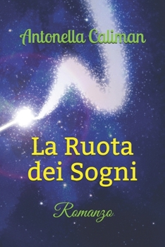 Paperback La Ruota dei Sogni: Romanzo [Italian] Book