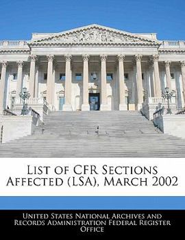 Paperback List of Cfr Sections Affected (Lsa), March 2002 Book