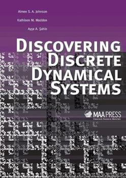 Paperback Discovering Discrete Dynamical Systems (Classroom Resource Materials) (Classroom Resource Materials, 53) Book