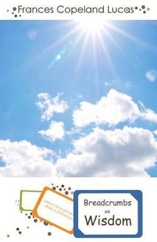 Paperback Breadcrumbs on Wisdom: Leave a Breadcrumb...Make a Difference! Book