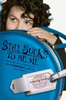 Hardcover Still Sucks to Be Me: More All-True Confessions of Mina Smith, Teen Vampire Book