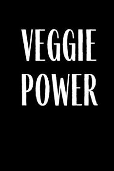 Paperback Veggie Power: Funny Meal Planner Notebook Book Tracker Plan Meals Daily Weekly Monthly 52 Week Food Diary Log Journal Calendar Macro Book
