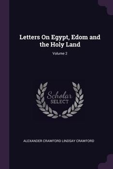 Paperback Letters On Egypt, Edom and the Holy Land; Volume 2 Book