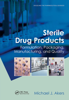 Paperback Sterile Drug Products: Formulation, Packaging, Manufacturing and Quality Book