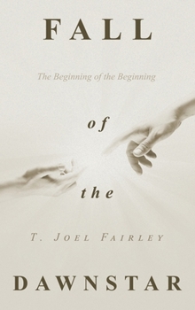 Hardcover Fall of the Dawnstar: The Beginning of the Beginning Book