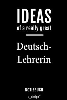 Notizbuch für Deutsch-Lehrer / Deutsch-Lehrerin: Originelle Geschenk-Idee [120 Seiten  liniertes blanko Papier] (German Edition)