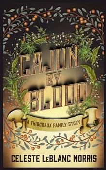Paperback Cajun by Blood: A Thibodaux Family Story Book