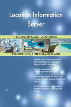 Paperback Location Information Server A Complete Guide - 2020 Edition Book