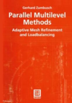 Paperback Parallel Multilevel Methods: Adaptive Mesh Refinement and Loadbalancing Book