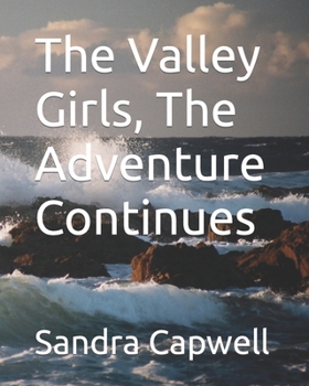 Paperback The Valley Girls, The Adventure Continues Book