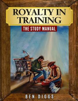 Paperback Royalty in Training: The Study Manual Book
