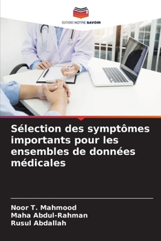 Paperback Sélection des symptômes importants pour les ensembles de données médicales [French] Book