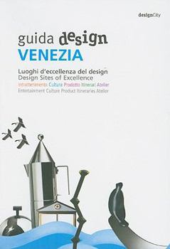 Paperback Guida Design Venezia: Luoghi D'Eccellenza del Design/Design Sites Of Excellence [Italian] Book