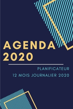 Agenda 2020: planificateur 12 mois journalier 2020 | Agenda de Poche 2020 | organiser ton quotidien | Calendrier janvier à Décembre 2020 | 6 x 9 pouces (15,24 cm x 22,86 cm) (French Edition)