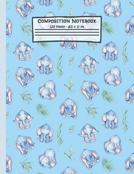 Paperback Elephants Composition Notebook: Elephant Gifts: Paperback Blank Wide Ruled Lined Paper Journal for School: 8.5" x 11" Book