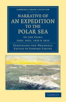 Paperback Narrative of an Expedition to the Polar Sea: In the Years 1820, 1821, 1822 and 1823 Book