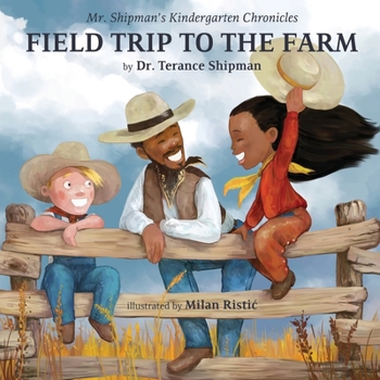 Paperback Mr. Shipman's Kindergarten Chronicles Field Trip to the Farm Book