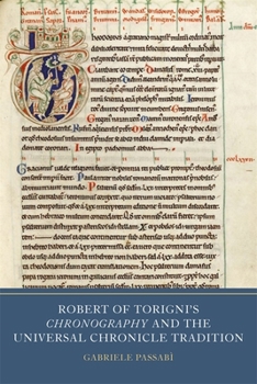 Hardcover Robert of Torigni's Chronography and the Universal Chronicle Tradition Book