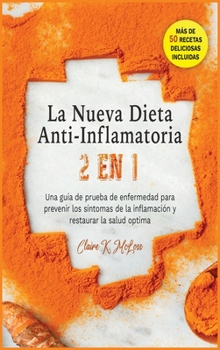 Hardcover Libro de cocina de dieta antiinflamatoria: Un plan de comida f?cil para principiantes con una dieta basada en plantas, alcalina y autofagia para sanar [Spanish] Book