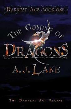 Hardcover The Coming of Dragons: Darkest Age Book