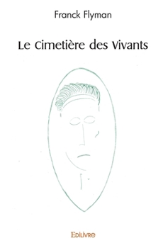 Paperback Le Cimetière des Vivants [French] Book
