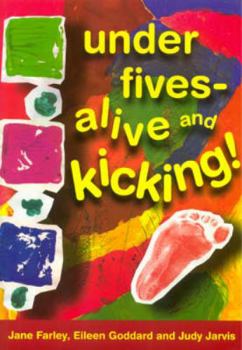 Paperback Under Fives Alive and Kicking! Book