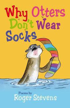 Paperback Why Otters Don't Wear Socks: Poems by Book