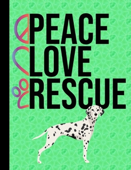 Paperback Peace Love Rescue: 2020 Weekly Planner Organizer Dated Calendar And ToDo List Tracker Notebook Dalmatian Dog Green Cover Book