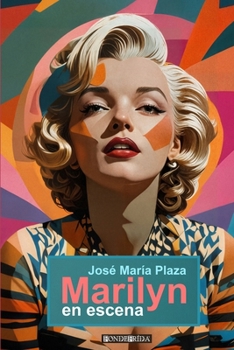 Paperback Marilyn en escena: Dos monólogos y los Epitafios [Spanish] Book