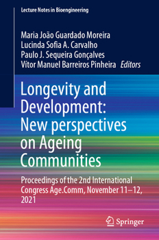 Hardcover Longevity and Development: New Perspectives on Ageing Communities: Proceedings of the 2nd International Congress Age.Comm, November 11-12, 2021 Book