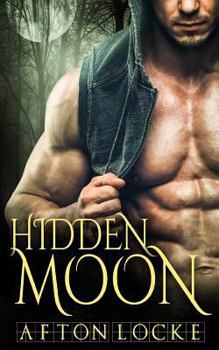 Hidden Moon - Book #4 of the Hot Moon Rising