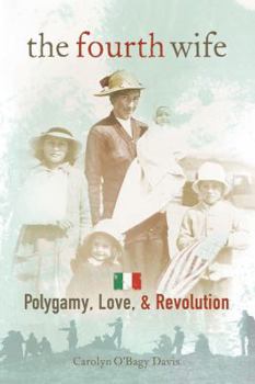 Paperback The Fourth Wife: Polygamy, Love, & Revolution Book