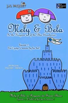 Can't Judge a Monster by His Hat! - Book #1 of the Mely & Bela in the Kingdom of the Blue Strawberries