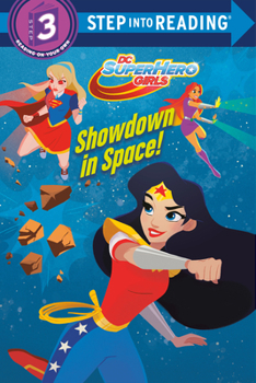 Showdown in Space! (DC Super Hero Girls) - Book  of the DC Super Hero Girls Levelled Readers