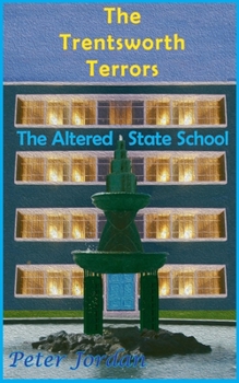 Paperback Trentsworth Terrors: The Altered State School Book