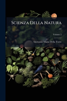 Paperback Scienza Della Natura ...: Scienza Della Natura Particolare: Il Mondo Terrestre; Volume 2 [Afrikaans] Book