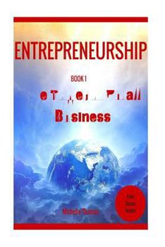 Paperback Entrepreneurship: How to become an Entrepreneur in fast and easy way Entrepreneurship Management: Entrepreneurship: The Power of Small Business Book