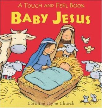 Board book Baby Jesus: A Touch and Feel Book