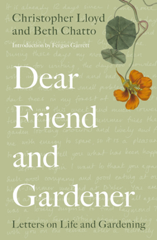 Paperback Dear Friend and Gardener: Letters on Life and Gardening Book