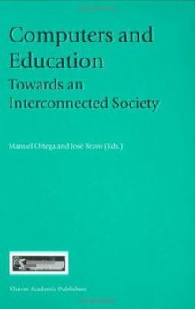 Hardcover Computers and Education: Towards an Interconnected Society Book